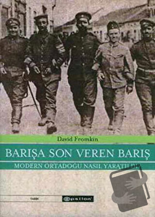 Barışa Son Veren Barış - David Fromkin - Epsilon Yayınevi - Fiyatı - Y