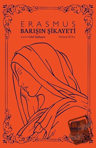 Barışın Şikayeti - Desiderius Erasmus - Dedalus Kitap - Fiyatı - Yorum