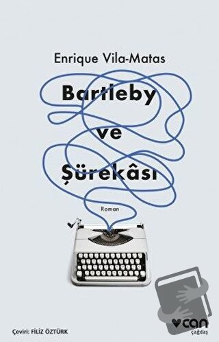 Bartleby ve Şürekası - Enrique Vila - Matas - Can Yayınları - Fiyatı -