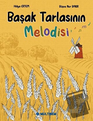 Başak Tarlasının Melodisi - Hülya Ertem - Multibem Yayınları - Fiyatı 