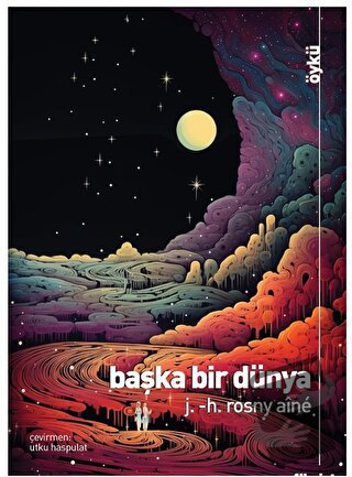 Başka Bir Dünya - J. -H. Rosny Aine - Fihrist Kitap - Fiyatı - Yorumla