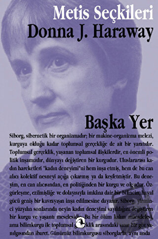 Başka Yer - Donna Haraway - Metis Yayınları - Fiyatı - Yorumları - Sat