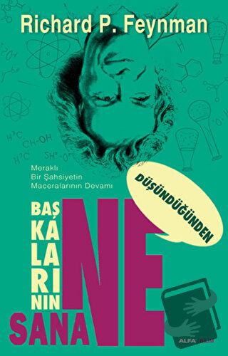 Başkalarının Ne Düşündüğünden Sana Ne - Richard P. Feynman - Alfa Yayı