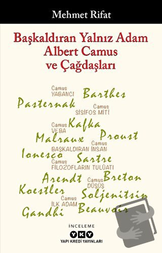 Başkaldıran Yalnız Adam Albert Camus ve Çağdaşları - Mehmet Rifat - Ya