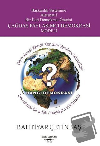 Başkanlık Sistemine Alternatif Bir İleri Demokrasi Önerisi Çağdaş Payl