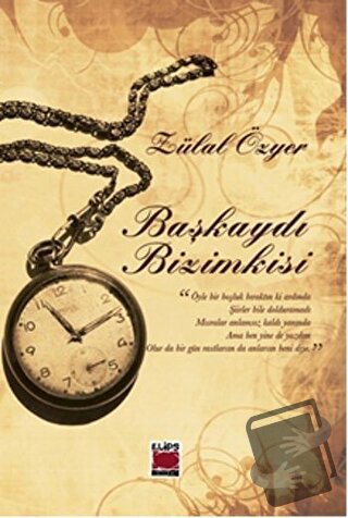 Başkaydı Bizimkisi - Zülal Özyer - Elips Kitap - Fiyatı - Yorumları - 