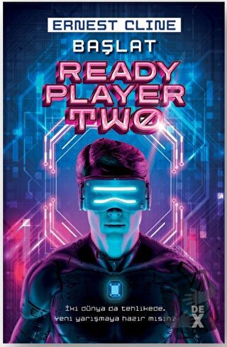 Başlat - Ready Player Two - Ernest Cline - Dex Yayınevi - Fiyatı - Yor