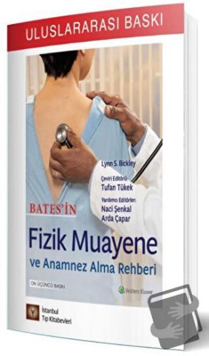 Bates’in Fizik Muayene ve Anamnez Alma Rehberi - Tufan Tükek - İstanbu