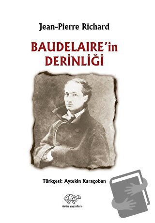 Baudelaire'in Derinliği - Jean - Pierre Richard - Ürün Yayınları - Fiy