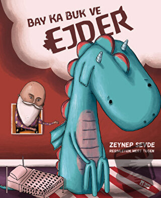 Bay Ka Buk ve Ejder (Ciltli) - Zeynep Sevde - Taze Kitap - Fiyatı - Yo