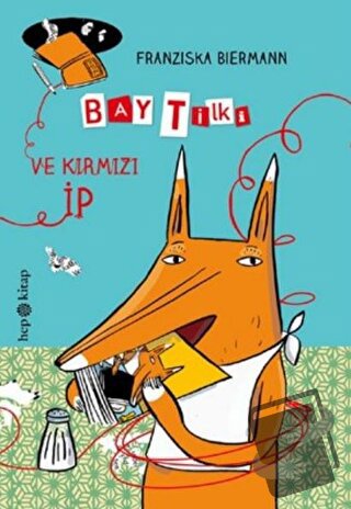 Bay Tilki ve Kırmızı İp (Ciltli) - Franziska Biermann - Hep Kitap - Fi