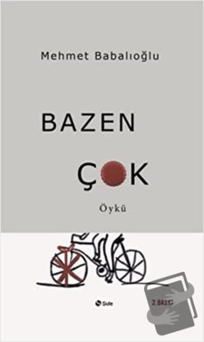 Bazen Çok - Mehmet Babalıoğlu - Şule Yayınları - Fiyatı - Yorumları - 