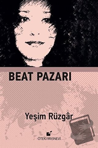 Beat Pazarı (Ciltli) - Yeşim Rüzgar - Öteki Yayınevi - Fiyatı - Yoruml