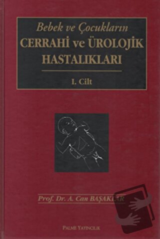 Bebek Ve Çocukların Cerrahi Ve Ürolojik Hastalıkları 2 Cilt (Ciltli) -