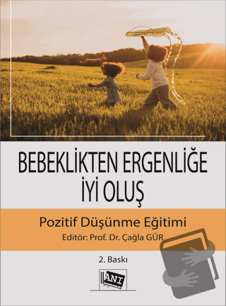 Bebeklikten Ergenliğe İyi Oluş Pozitif Düşünme Eğitimi - Kolektif - An