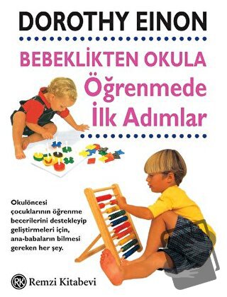 Bebeklikten Okula Öğrenmede İlk Adımlar - Dorothy Einon - Remzi Kitabe