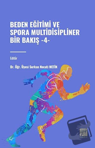 Beden Eğitimi ve Sporda Multidisipliner Bir Bakış - 4 - Serkan Necati 