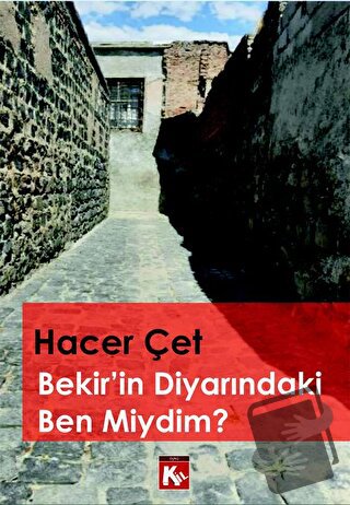 Bekir’in Diyarındaki Ben Miydim? - Hacer Çet - Kil Yayınları - Fiyatı 