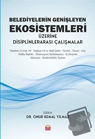 Belediyelerin Genişleyen Ekosistemleri Üzerine Disiplinlerarası Çalışm