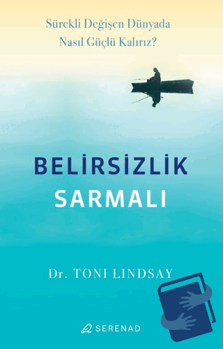 Belirsizlik Sarmalı - Toni Lindsay - Serenad Yayınevi - Fiyatı - Yorum