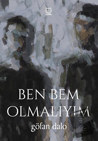 Ben Bem Olmalıyım - Göfan Dalo - Luna Yayınları - Fiyatı - Yorumları -