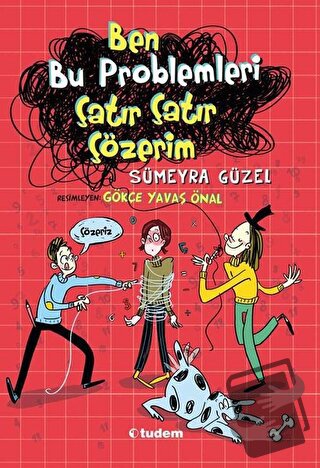 Ben Bu Problemleri Çatır Çatır Çözerim - Gökçe Yavaş Önal - Tudem Yayı