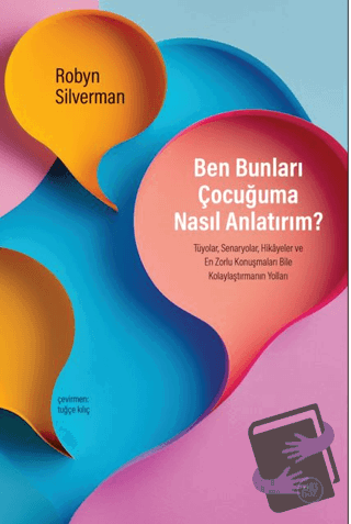 Ben Bunları Çocuğuma Nasıl Anlatırım? - Robyn Silverman - Düşbaz Kitap