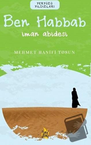 Ben Habbab – İman Abidesi - Mehmet Hanifi Tosun - Çıra Yayınları - Fiy