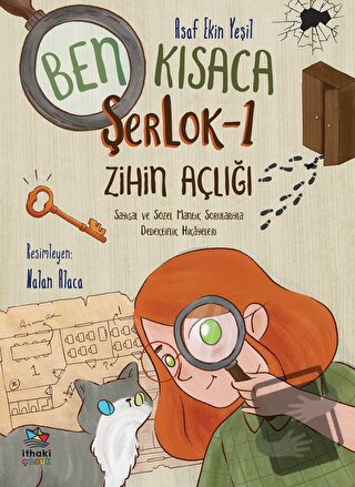 Ben Kısaca Şerlok - 1 Zihin Açlığı - Asaf Ekin Yeşil - İthaki Çocuk Ya