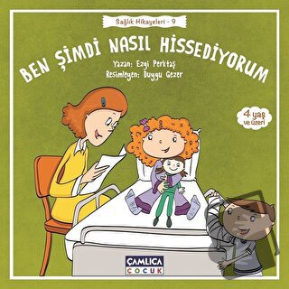 Ben Şimdi Nasıl Hissediyorum - Sağlık Hikayeleri 9 - Ezgi Perktaş - Ça