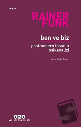 Ben ve Biz - Rainer Funk - Yapı Kredi Yayınları - Fiyatı - Yorumları -