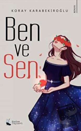 Ben ve Sen - Koray Karabekiroğlu - Karina Yayınevi - Fiyatı - Yorumlar