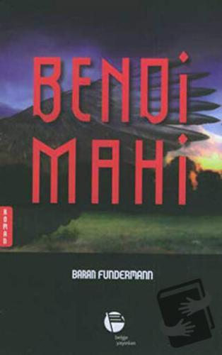 Bendi Mahi - Baran Fundermann - Belge Yayınları - Fiyatı - Yorumları -