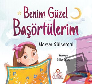 Benim Güzel Başörtülerim - Merve Gülcemal - Nesil Çocuk Yayınları - Fi