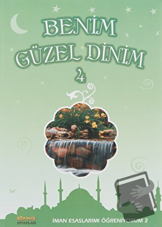 Benim Güzel Dinim - 4 - Faruk Salman - Bizim Bahçe Kitapları - Erkam -