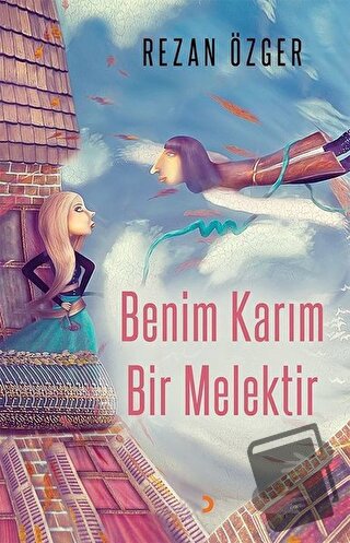 Benim Karım Bir Melektir - Rezan Özger - Cinius Yayınları - Fiyatı - Y