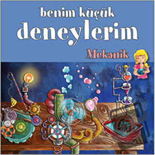 Benim Küçük Deneylerim - Mekanik - Melanie Perez - ODTÜ Geliştirme Vak