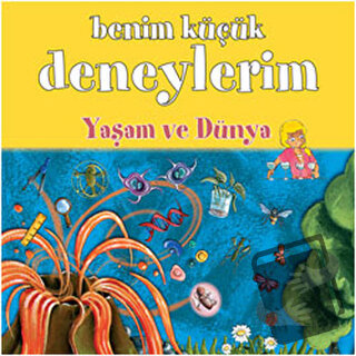 Benim Küçük Deneylerim - Yaşam ve Dünya - Melanie Perez - ODTÜ Gelişti