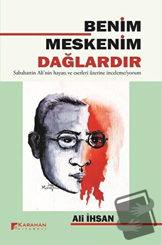 Benim Meskenim Dağlardır - Ali İhsan - Karahan Kitabevi - Fiyatı - Yor