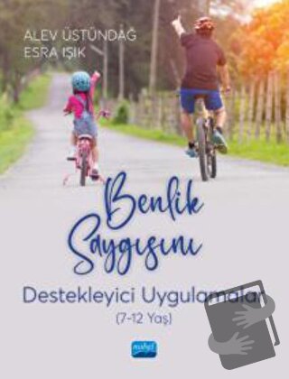 Benlik Saygısını Destekleyici Uygulamalar (7-12 Yaş) - Esra Işık - Nob