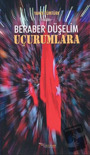 Beraber Düşelim Uçurumlara - Yahya Tümtürk - Tulpars Yayınevi - Fiyatı