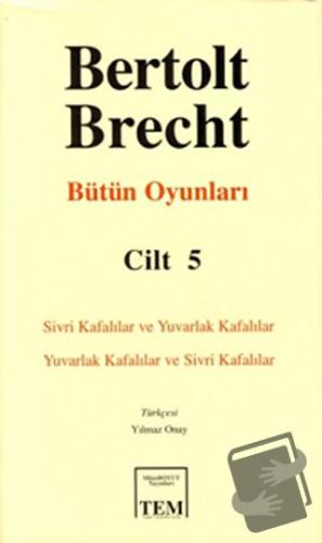 Bertolt Brecht - Bütün Oyunları Cilt: 5 (Ciltli) - Bertolt Brecht - Mi