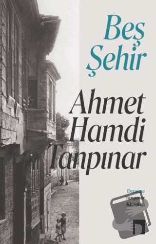 Beş Şehir - Ahmet Hamdi Tanpınar - Dergah Yayınları - Fiyatı - Yorumla