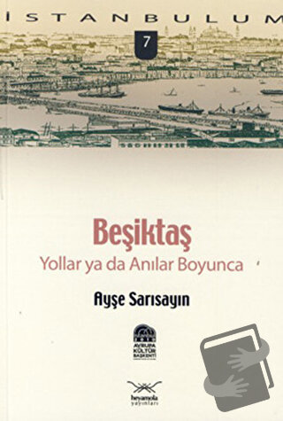 Beşiktaş ''Yollar ya da Anılar Boyunca'' - Ayşe Sarısayın - Heyamola Y