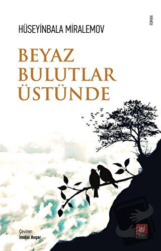 Beyaz Bulutlar Üstünde - Hüseyinbala Miralemov - Tedev Yayınları - Fiy