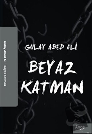 Beyaz Katman - Gülay Abed Ali - Ange Yayınları - Fiyatı - Yorumları - 