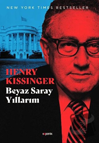 Beyaz Saray Yıllarım (3 Cilt Takım) - Henry Kissinger - Kopernik Kitap