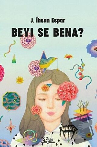 Beyi Se Bena? - J. İhsan Espar - Vate Yayınevi - Fiyatı - Yorumları - 