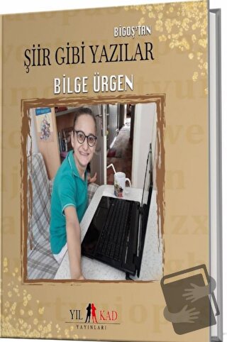 Bigoş’tan Şiir Gibi Yazılar - Bilge Ürgen - Yılkad Yayınları - Fiyatı 