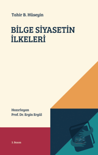 Bilge Siyasetin İlkeleri - Tahir B. Hüseyin - Nobel Akademik Yayıncılı